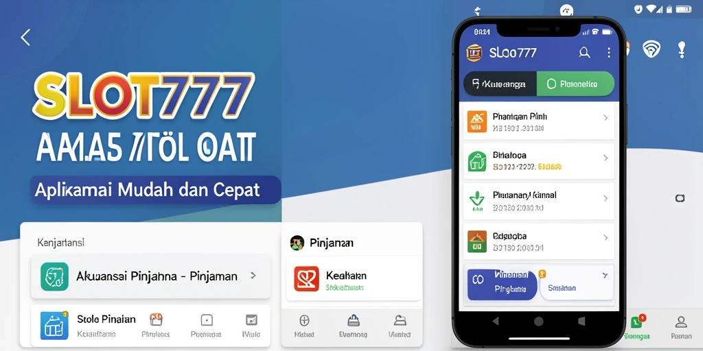 Antarmuka aplikasi SLOT777 yang mudah digunakan untuk pengajuan pinjaman.